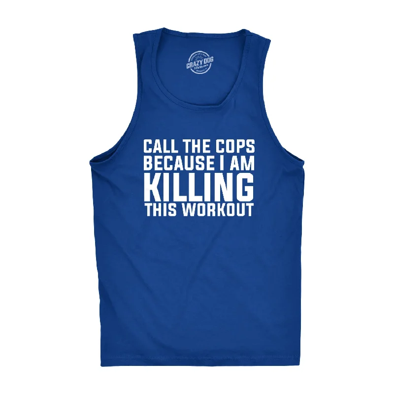 men's tank top for swimming-Call The Cops I'm Killing This Work Out Men's Tank Top