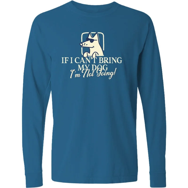 men's cotton t-shirts-If I Can't Bring My Dog - Classic Long-Sleeve T-Shirt