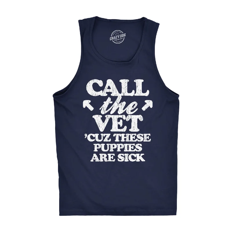 men's tank top loungewear-Call The Vet Cuz These Puppies Are Sick Men's Tank Top